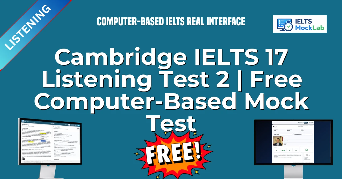 Cambridge IELTS 17 Listening Test 2 | Free Computer-Based Mock Test featured image